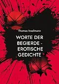 E-Book (epub) Worte der Begierde - erotische Gedichte von Thomas Inselmann