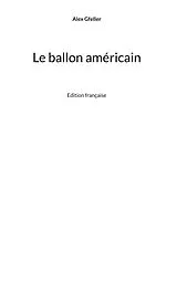 E-Book (epub) Le ballon américain von Alex Gfeller