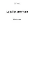 E-Book (epub) Le ballon américain von Alex Gfeller