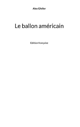 eBook (epub) Le ballon américain de Alex Gfeller