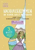 E-Book (epub) Nachhausekommen in einer Welt in Trance, 3. Buch von Silvia Haker