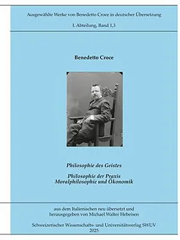 E-Book (epub) Philosophie der Praxis von Benedetto Croce