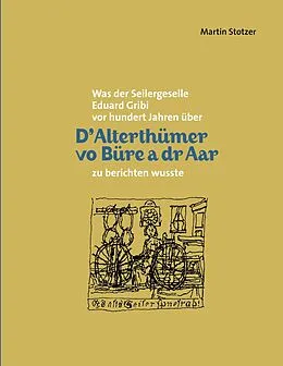 E-Book (epub) D'Alterthümer vo Büre a dr Aar von Martin Stotzer