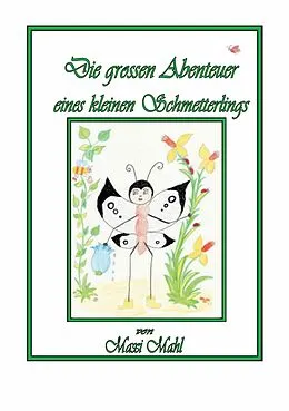 E-Book (epub) Die spannenden Abenteuer eines kleinen Schmetterlings von Maxi Mahl