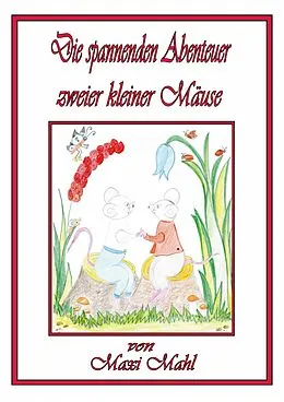 E-Book (epub) Die grossen Abenteuer zweier kleiner Mäuse von Maxi Mahl