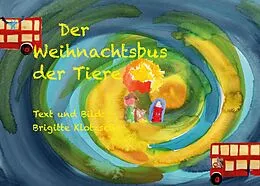 E-Book (epub) Der Weihnachtsbus der Tiere von Brigitte Klotzsch