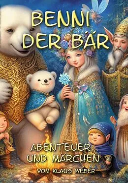 E-Book (epub) Benni der Bär von Klaus Weber