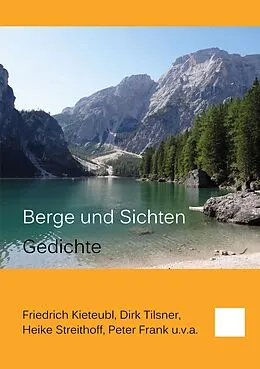 E-Book (epub) Berge und Sichten von Friedrich Kieteubl, Dirk Tilsner, Heike Streithoff