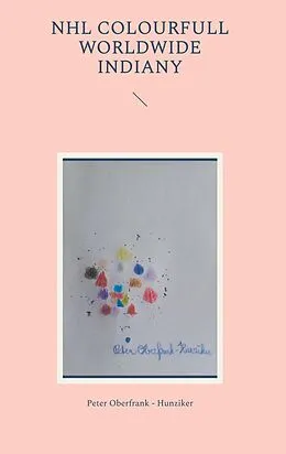 E-Book (epub) Nhl colourfull worldwide indiany von Peter Oberfrank - Hunziker