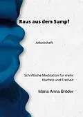 E-Book (epub) Raus aus dem Sumpf von Maria Anna Bröder