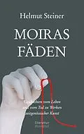 E-Book (epub) Moiras Fäden von Helmut Steiner