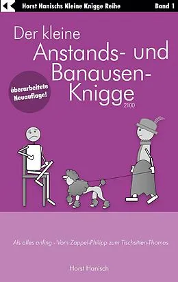 E-Book (epub) Der kleine Anstands- und Banausen-Knigge 2100 von Horst Hanisch