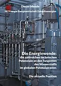 E-Book (epub) Die Energiewende: die zahlreichen technischen Potenziale an den Tangenten des Wasserstoffs im globalen Potenzialraster. von Dieter Mende