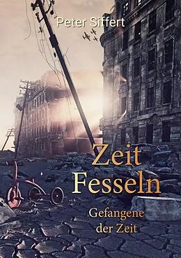 E-Book (epub) Zeit Fesseln von Peter Siffert