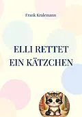 E-Book (epub) Elli rettet ein Kätzchen von Frank Kralemann
