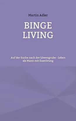 E-Book (epub) Binge Living von Martin Adler
