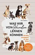E-Book (epub) Was wir von Hunden lernen können von Mira Wolters
