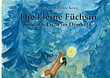 E-Book (epub) Die kleine Füchsin und das Licht im Dunkeln von Mirjam Mathilde Krieg