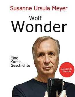 E-Book (epub) Wolf Wonder. Eine Kunstgeschichte von Susanne Ursula Meyer
