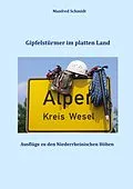 E-Book (epub) Gipfelstürmer im platten Land von Manfred Schmidt
