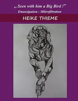 E-Book (epub) Seen with Him a Big Bird ! von Heike Thieme