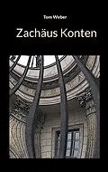 E-Book (epub) Zachäus Konten von Tom Weber