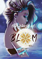 E-Book (pdf) The World of Bloom von Loreen Koester