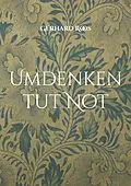 E-Book (epub) Umdenken tut Not von Gerhard Roos