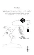E-Book (epub) Weil wir ja unbedingt noch mehr Reisegeschichten brauchen von Robin Dietz