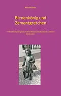 E-Book (epub) Bienenkönig und Zementgretchen von Richard Deiss