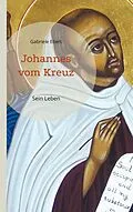 E-Book (epub) Johannes vom Kreuz von Gabriele Ebert