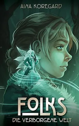 E-Book (epub) FOLKS - Die verborgene Welt von Aina Koregard
