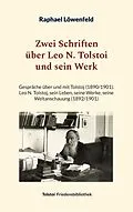 E-Book (epub) Zwei Schriften über Leo N. Tolstoi und sein Werk von Raphael Löwenfeld