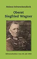 E-Book (epub) Oberst Siegfried Wagner von Helmut Schweckendieck