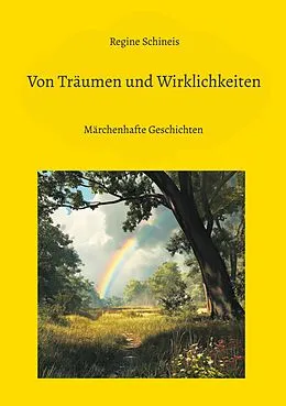 E-Book (epub) Von Träumen und Wirklichkeiten von Regine Schineis