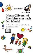 E-Book (epub) (Neuro-)Diversity? Aber bitte erst nach der Schule! von Julia Zeller