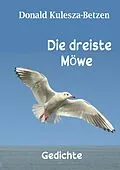 E-Book (epub) Die dreiste Möwe von Donald Kulesza-Betzen