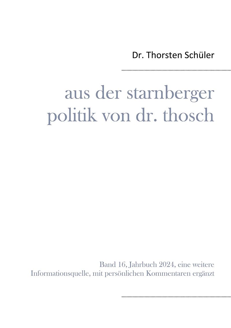 Aus der Starnberger Politik von Dr. Thosch