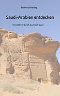 E-Book (epub) Saudi-Arabien entdecken von Beatrice Sonntag