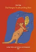 E-Book (epub) Das Känguru Tu will zum Berg Uluru von Sissy Vogg