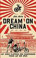 E-Book (epub) Dream On China von Jörg Höfer