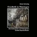 E-Book (epub) Friedhöfe in Thüringen von Dieter Scheidig