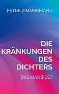 E-Book (epub) Die Kränkungen des Dichters von Peter Zimmermann