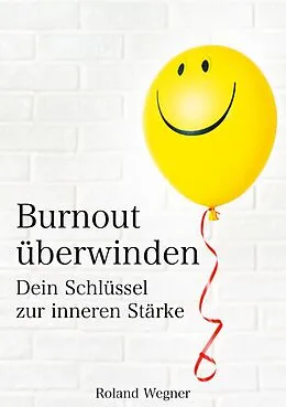 E-Book (epub) Burnout überwinden von Roland Wegner