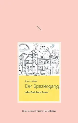 E-Book (epub) Der Spaziergang von Bruno H. Weder