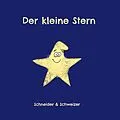 E-Book (epub) Der kleine Stern von Christine Schneider, Matthias Schweizer