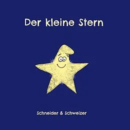 E-Book (epub) Der kleine Stern von Christine Schneider, Matthias Schweizer