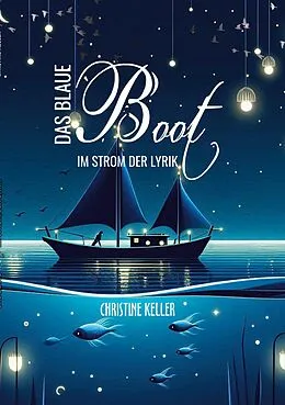 E-Book (epub) Das blaue Boot im Strom der Lyrik von Christine Keller