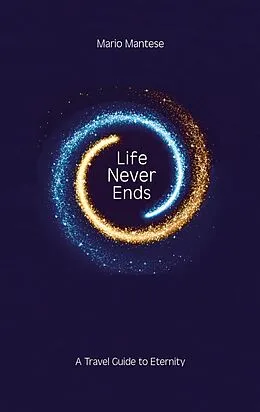 E-Book (epub) Life Never Ends von Mario Mantese