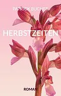 E-Book (epub) Herbstzeiten von Patrick Bucher